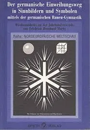 Der germanische Einweihungsweg in Sinnbildern und Symbolen 