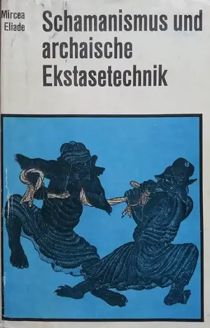 Schamanismus und archaische Ekstasetechnik