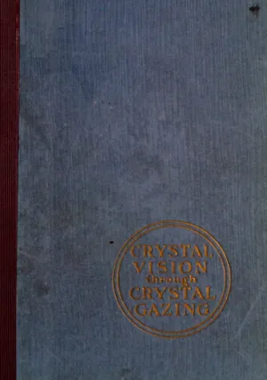 Crystal Vision Through Crystal Gazing
