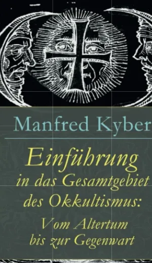 Einführung in das Gesamtgebiet des Okkultismus