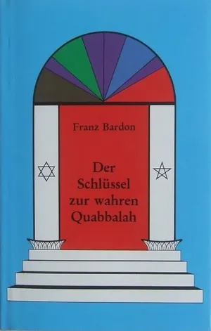 Der Schlüssel zur wahren Quabbalah