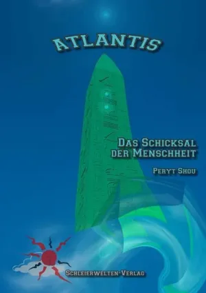 Atlantis. Das Schicksal der Menschheit