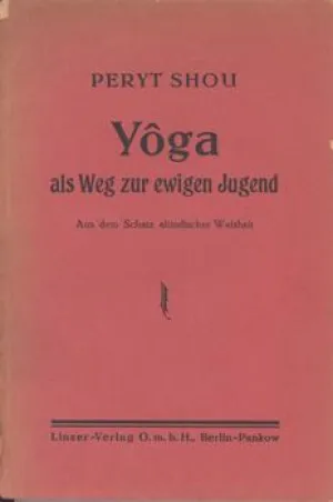 Yoga-Praxis (Yoga als Weg zur ewigen Jugend)