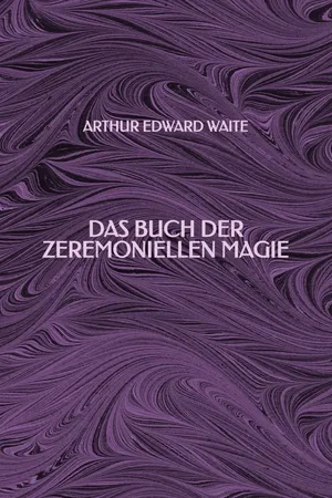 Das Buch der Zeremoniellen Magie