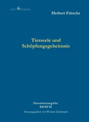 Tierseele und Schöpfungsgeheimnis